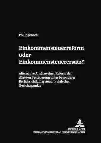 Einkommensteuerreform Oder Einkommensteuerersatz? cover