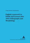 English Loanwords in Polish and German After 1945: Orthography and Morphology cover