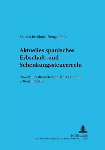 Aktuelles Spanisches Erbschaft- Und Schenkungsteuerrecht cover