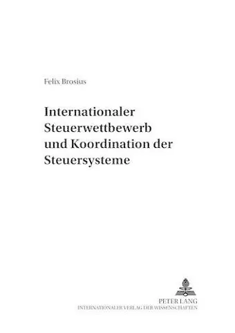 Internationaler Steuerwettbewerb Und Koordination Der Steuersysteme cover