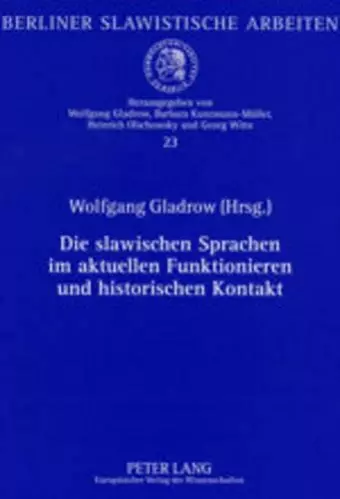 Die Slawischen Sprachen Im Aktuellen Funktionieren Und Historischen Kontakt cover