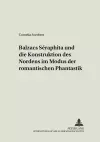 Balzacs «Séraphîta» Und Die Konstruktion Des Nordens Im Modus Der Romantischen Phantastik cover