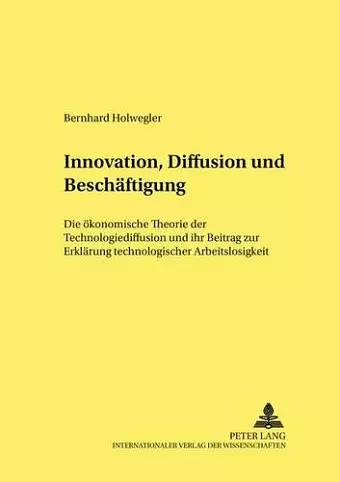 Innovation, Diffusion Und Beschaeftigung cover