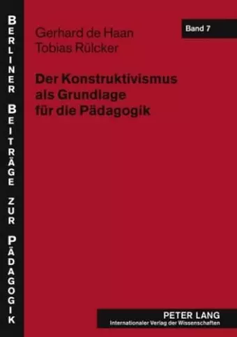 Der Konstruktivismus ALS Grundlage Fuer Die Paedagogik cover