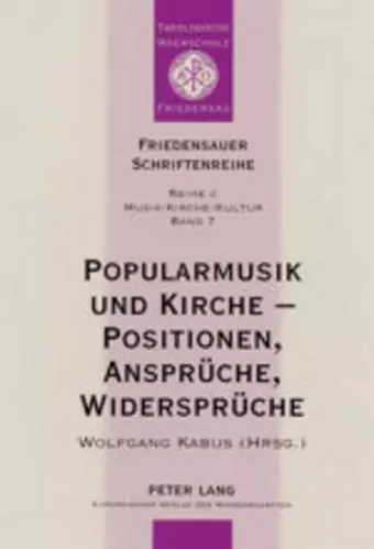 Popularmusik Und Kirche - Positionen, Ansprueche, Widersprueche cover