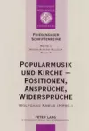 Popularmusik Und Kirche - Positionen, Ansprueche, Widersprueche cover