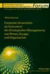 Corporate Universities ALS Instrument Des Strategischen Managements Von Person, Gruppe Und Organisation cover