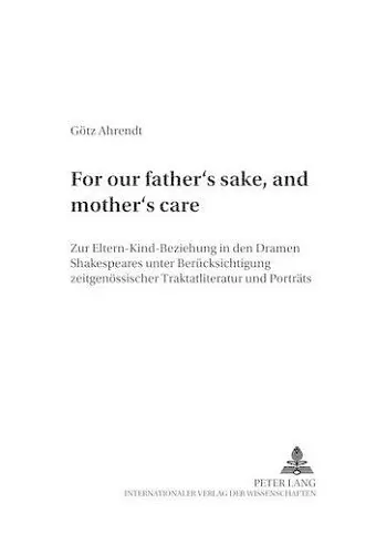 «For Our Father's Sake, and Mother's Care» cover