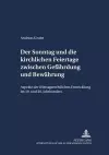 Der Sonntag Und Die Kirchlichen Feiertage Zwischen Gefaehrdung Und Bewaehrung cover