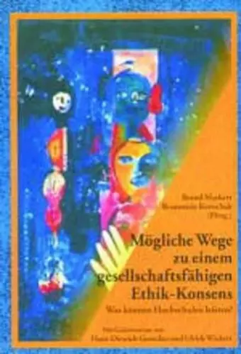 Moegliche Wege Zu Einem Gesellschaftsfaehigen Ethik-Konsens cover