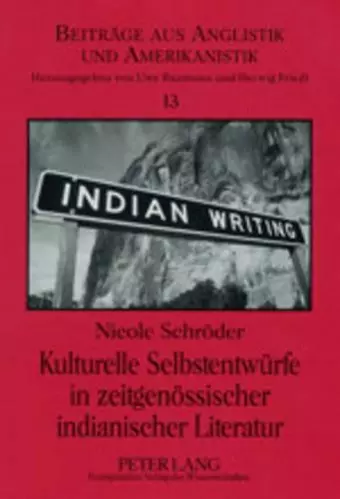 Kulturelle Selbstentwuerfe in Zeitgenoessischer Indianischer Literatur cover