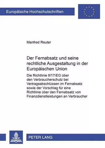 Der Fernabsatz Und Seine Rechtliche Ausgestaltung in Der Europaeischen Union cover