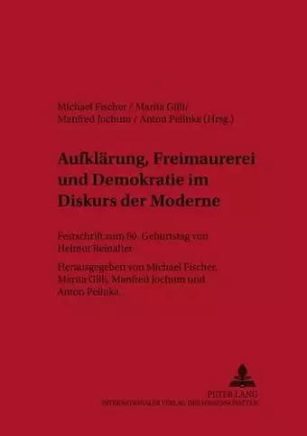 Aufklaerung, Freimaurerei Und Demokratie Im Diskurs Der Moderne cover