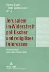 Jerusalem im Widerstreit politischer und religioeser Interessen cover