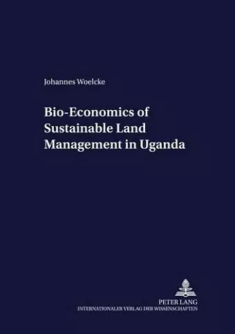 Bio-economics of Sustainable Land Management in Uganda cover