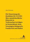 Die Umsetzung Der Richtlinie 93/13/Ewg Ueber Missbraeuchliche Klauseln in Verbrauchervertraegen in Deutschland, Dem Vereinigten Koenigreich, Frankreich Und Italien cover