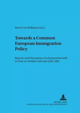 Towards a Common European Immigration Policy cover