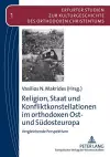 Religion, Staat Und Konfliktkonstellationen Im Orthodoxen Ost- Und Sudosteuropa cover