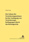 Der Schutz Der Versicherungsnehmer Bei Der Auslegung Von Versicherungsbedingungen Durch Das Reichsgericht cover