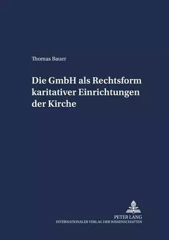 Die Gmbh ALS Rechtsform Karitativer Einrichtungen Der Kirche cover