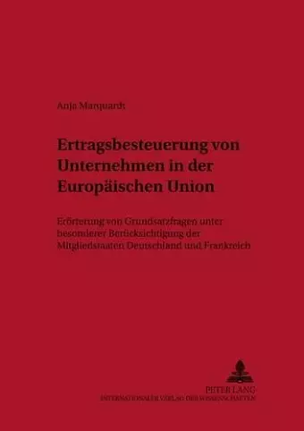 Ertragsbesteuerung Von Unternehmen in Der Europaeischen Union cover