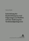 Entwicklung Der Kinderdelinquenz Und Folgerungen Im Hinblick Auf Eine Aenderung Der Strafmuendigkeitsgrenze cover