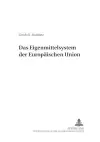 Das Eigenmittelsystem Der Europaeischen Union cover