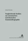 Vergleichende Studien Zur Romanischen Und Deutschen Grammatikographie cover