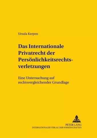 Das Internationale Privatrecht Der Persoenlichkeitsrechtsverletzungen cover