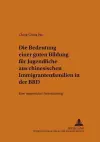 Die Bedeutung Einer Guten Bildung Fuer Jugendliche Aus Chinesischen Immigrantenfamilien in Der Brd cover