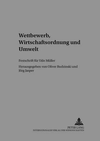 Wettbewerb, Wirtschaftsordnung Und Umwelt cover