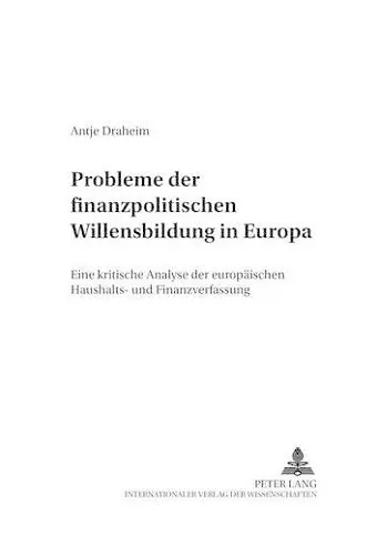 Probleme Der Finanzpolitischen Willensbildung in Europa cover