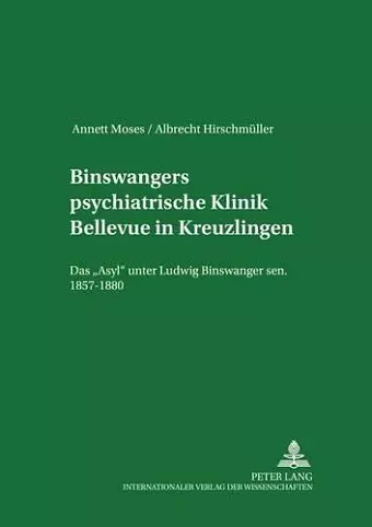 Binswangers Psychiatrische Klinik Bellevue in Kreuzlingen cover