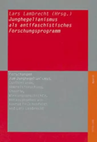 Junghegelianismus ALS Antifaschistisches Forschungsprogramm cover