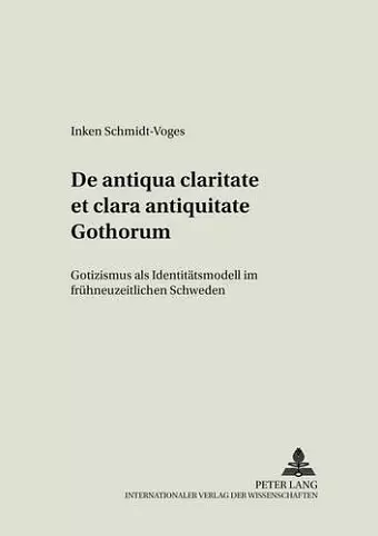 de Antiqua Claritate Et Clara Antiquitate Gothorum cover