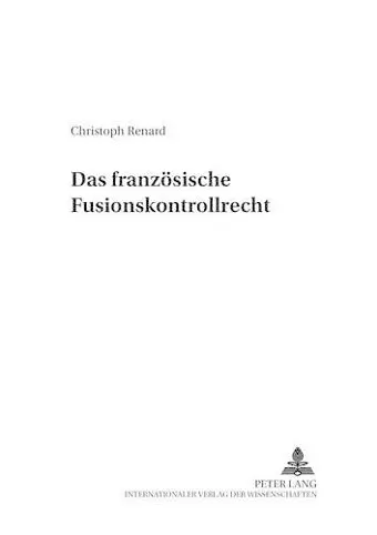 Das Franzoesische Fusionskontrollrecht cover