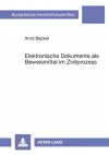 Elektronische Dokumente als Beweismittel im Zivilprozess cover