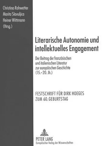 Literarische Autonomie Und Intellektuelles Engagement cover