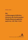 Die Verfassungsrechtlichen Grenzen Des Horizontalen Laenderfinanzausgleichs Nach Art. 107 Abs. 2 Gg cover