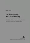 The Art of Seeing, the Art of Listening cover