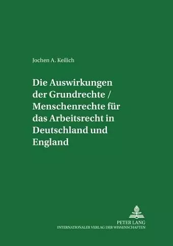 Die Auswirkungen Der Grundrechte / Menschenrechte Fuer Das Arbeitsrecht in Deutschland Und England cover