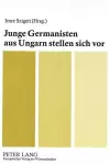 Junge Germanisten Aus Ungarn Stellen Sich VOR cover