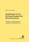 Bemuehungen Um Ein Reichsgesetz Gegen Den Buechernachdruck cover