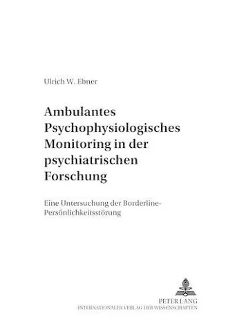 Ambulantes Psychophysiologisches Monitoring in Der Psychiatrischen Forschung cover