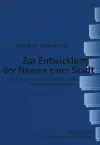 Zur Entwicklung Der Namen Einer Stadt cover