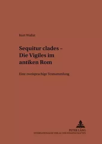 «Sequitur Clades» - Die Vigiles Im Antiken ROM cover