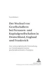 Der Wechsel Von Gesellschaftern Bei Personen- Und Kapitalgesellschaften in Deutschland, England Und Frankreich cover