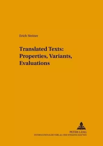 Translated Texts: Properties, Variants, Evaluations cover