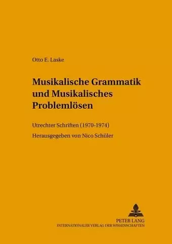 Musikalische Grammatik Und Musikalisches Problemloesen cover