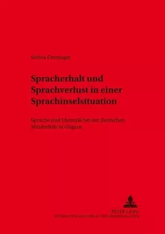 Spracherhalt Und Sprachverlust in Einer Sprachinselsituation cover